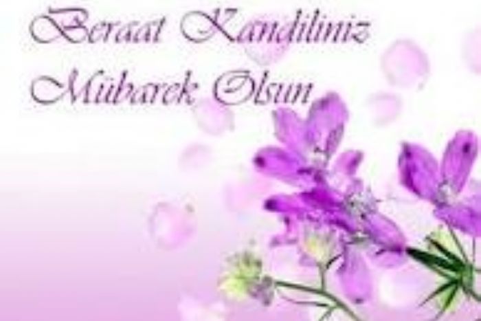 BERAAT KANDİLİNİZ KUTLU OLSUN 